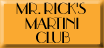 Mr. Rick's Martini Club